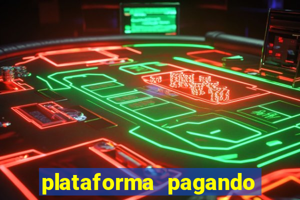 plataforma pagando no cadastro fortune tiger